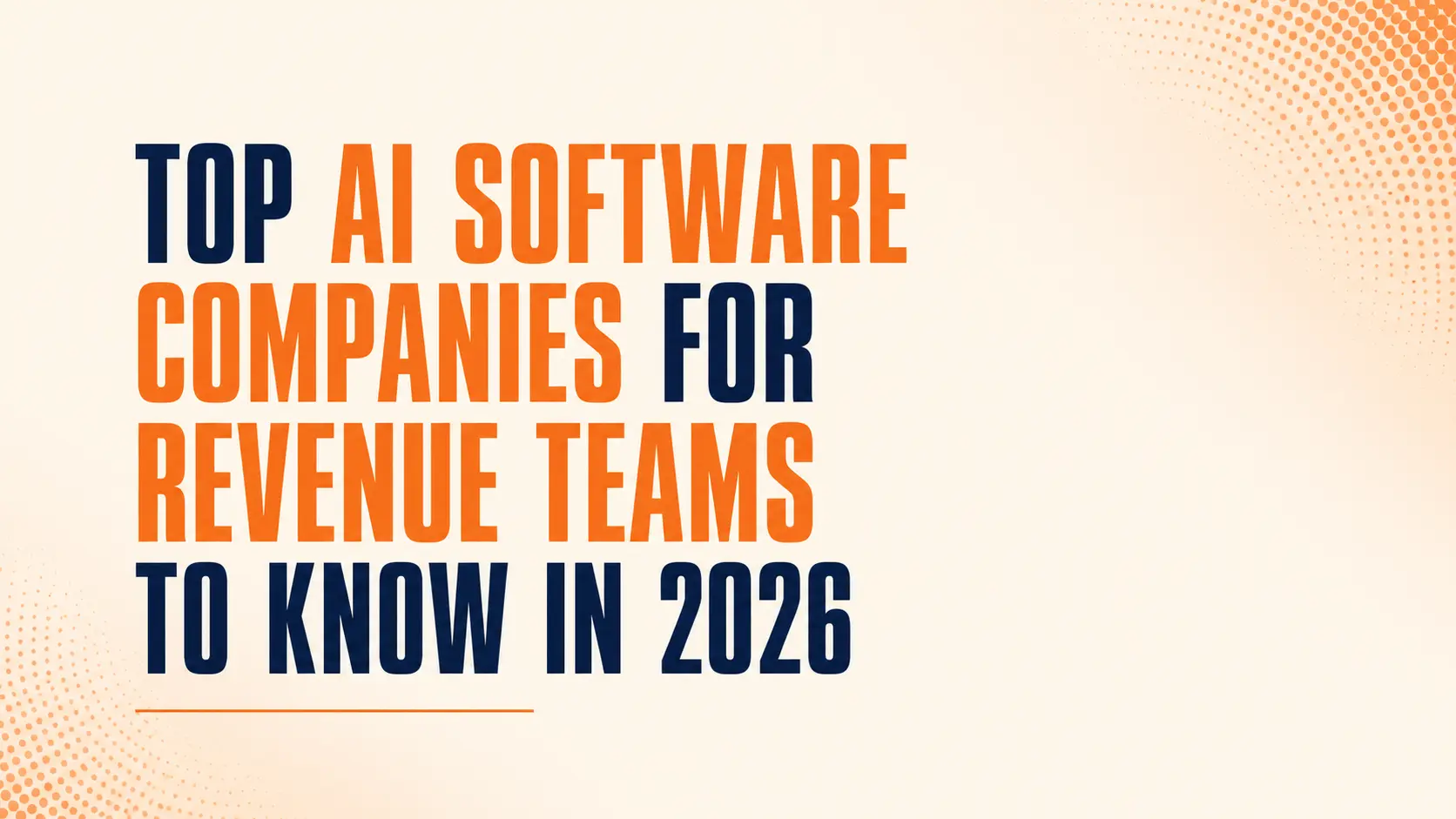 Top AI Software Companies For Revenue Teams to Know in 2026