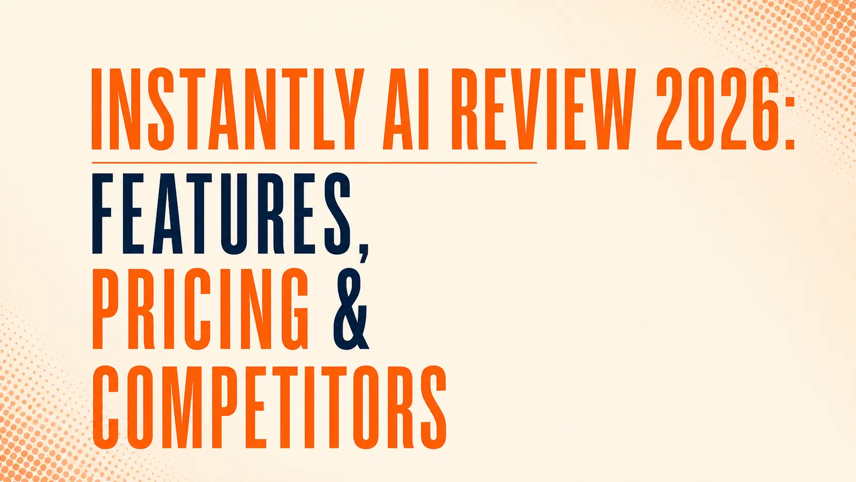 Instantly AI Review 2026: Features, Pricing & Competitors